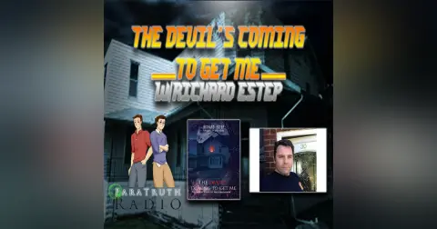 The Devil's Coming to Get Me w/Richard Estep