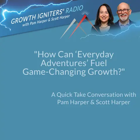 How Can “Everyday Adventures” Ignite Game-Changing Growth?