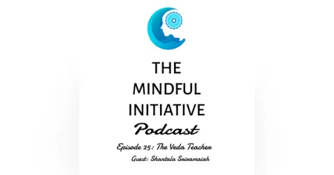 Episode 25: The Veda Teacher: Shantala Sriramaiah
