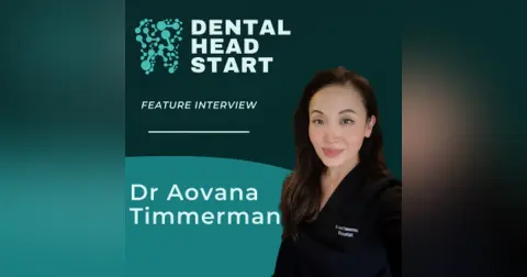 FEATURE #73 – Marathoning Dentistry, Endodontic Training & PhDs with Dr Aovana Timmerman