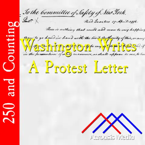 Washington Writes A Protest Letter–April 17, 1776