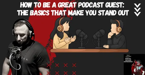 How to Be a Great Podcast Guest: The Basics That Make You Stand Out