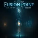 Fusion Point: Humanity’s Hidden Design