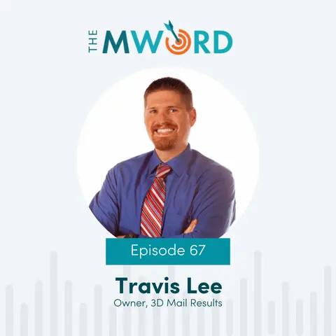 Episode 67: Is Direct Mail Dead? Travis Lee Says No