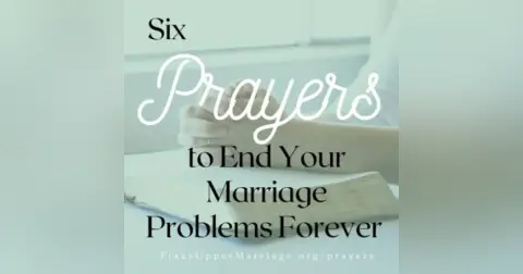 Six Prayers that Could End Your Marriage Problems for Good