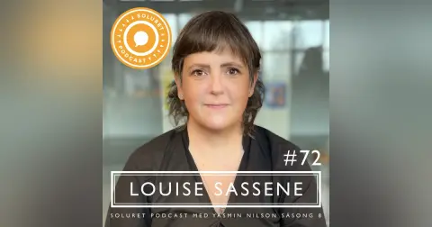 72. Louise Sassene – ”I traumat så finns det också någon slags genuin överlevnadsstyrka.”