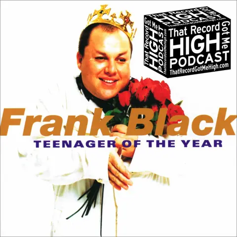 S3E119 - Frank Black "Teenager of the Year" - with Mark Guerita