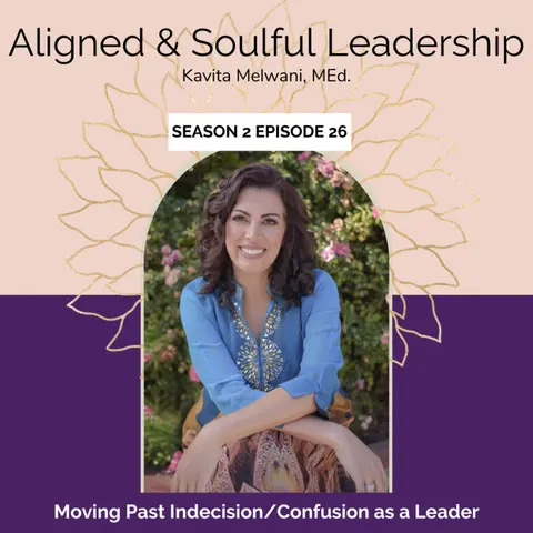 Moving Past Confusion/Indecision as a Leader