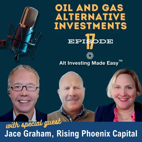 #17 Oil and Gas Investments: Strategies, Tax Perks & Growth