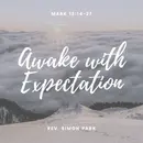 Awake with Expectation