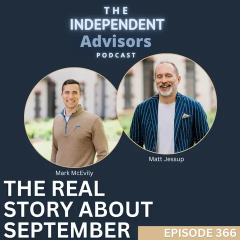 The Independent Advisors Podcast - Episode 366: September Seasonality and the Presidential Cycle