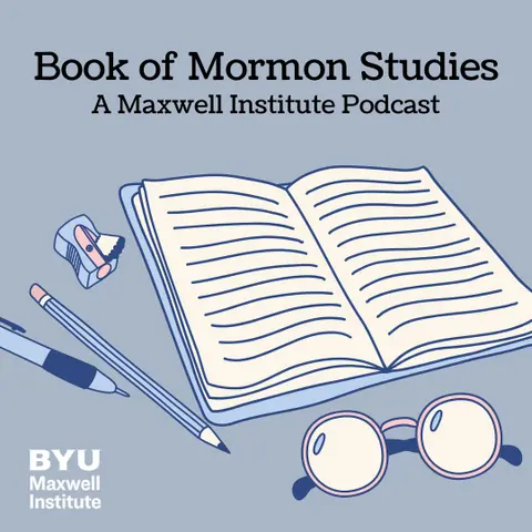 Book of Mormon Studies Podcast: Mosiah with Daniel Becerra