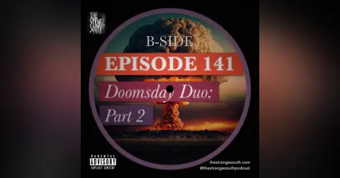 Episode 141B: Doomsday Duo Part 2