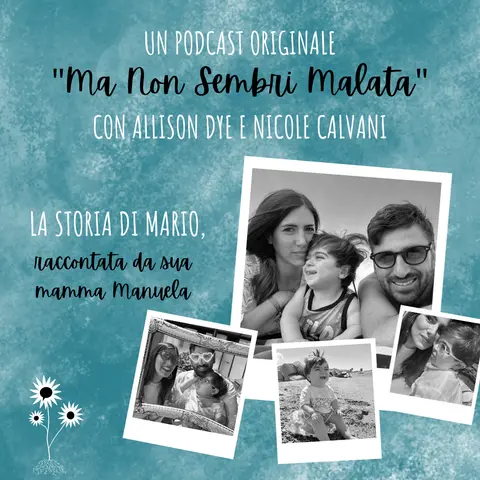 La storia di Mario, raccontata da sua mamma Manuela