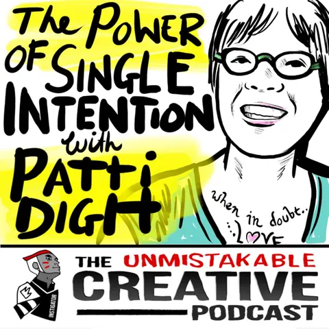 Unmistakable Classic: The Power of a Single Intention with Patti Digh