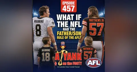 457 - What if the NFL had the AFL's Father/Son rule?