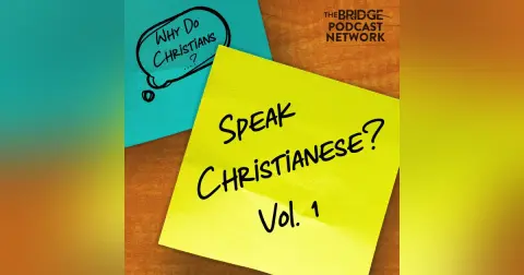 Why Do Christians Speak Christianese? Vol. 1