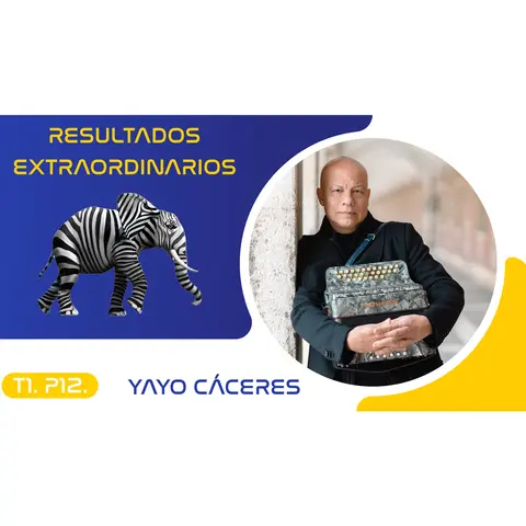 T1.P12. Resultados Extraordinarios | Yayo Cáceres Podcast
