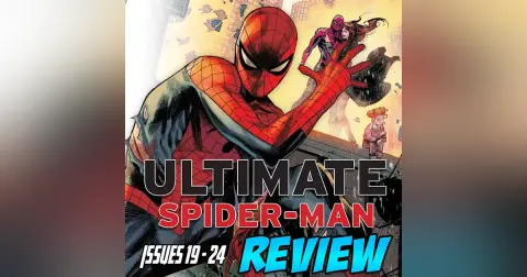 Ultimate Spider-Man (vol. 3) #19-24 – REVIEW