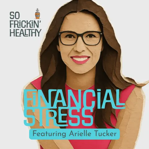 Are Finances Making You Anxious? Let’s Fix That ft. Arielle Tucker