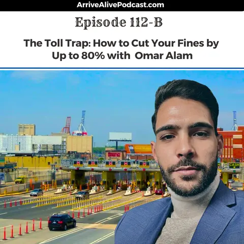 The Toll Trap: How to Cut Your Fines by Up to 80% with Omar Alam