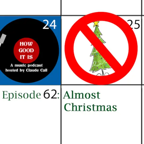 Episode 62–Almost Christmas