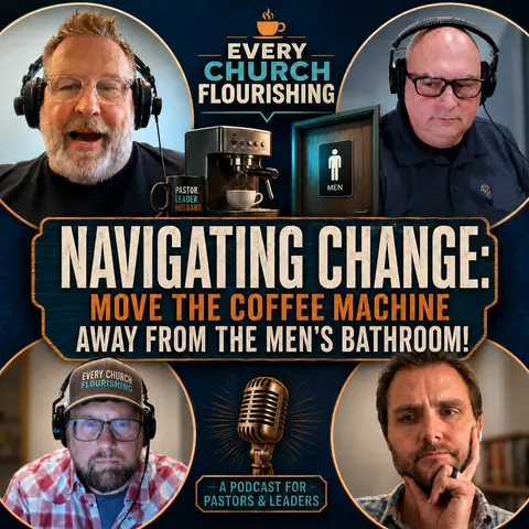 Navigating Change: Move the Coffee Machine Away From the Men's Bathroom! How can pastors build trust in new or hurting congregations? How Vulnerable Should Pastors Be When it Comes to Confessing Sins? + Great Soda Review and Possible Home I