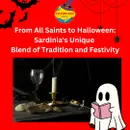 From All Saints to Halloween: Sardinia's Unique  Blend of Tradition and Festivity