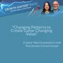 Changing Patterns to Create Game-Changing Value
