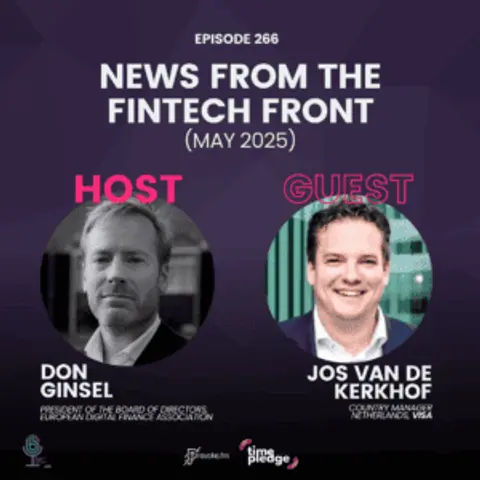 Episode 266: News From The Fintech Front (May 2025)