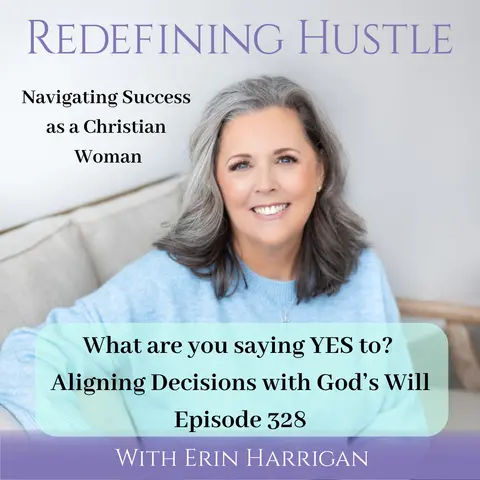 What are you saying YES to – aligning with God’s will, 328