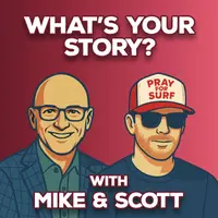 What's Your Story? with Mike & Scott