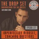 221 – Imperfection Mindset, Coaching Questions