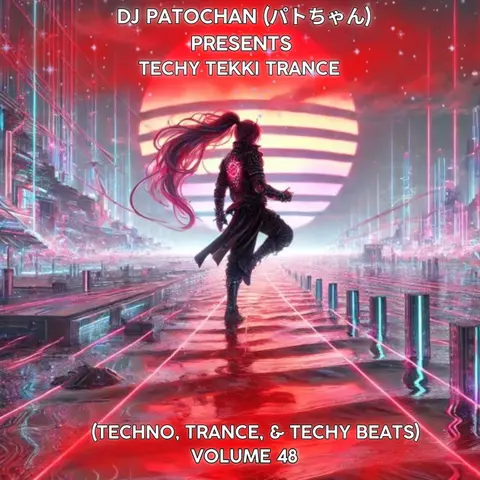 Techy Tekki Trance and Techno Episode 48