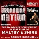 Episode 170: The Six-Decade Songwriting Partnership of MALTBY & SHIRE