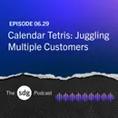 Calendar Tetris: Juggling Multiple Customers