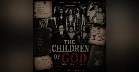 Inside One of History's Most Dangerous Cults.. The Children of God: Faith, Fear, and Abuse