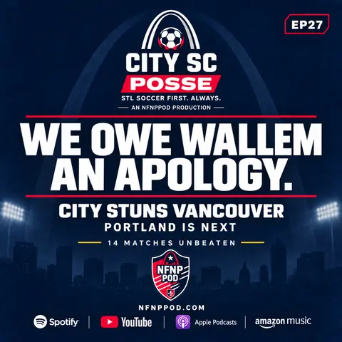 City SC Posse - Ep27: We Owe Wallem an Apology: CITY Stuns Vancouver & Portland Is Next