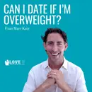 Can I Date if I’m Overweight?