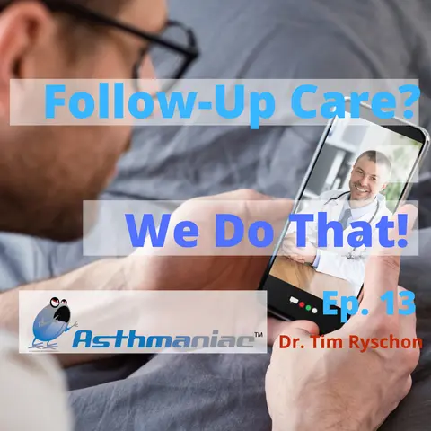 Asthma Follow Up Care: Why You Need It! Asthma Follow Up Care: Why You Need It!