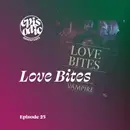 Love Bites | Vampire the Masquerade (V5)