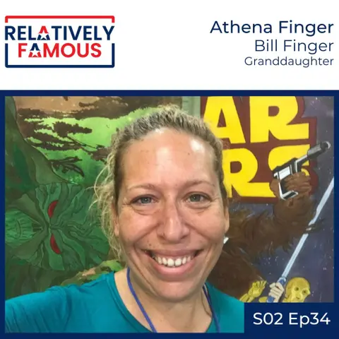 Episode 34 – Athena Finger (Bill Finger – Granddaughter)