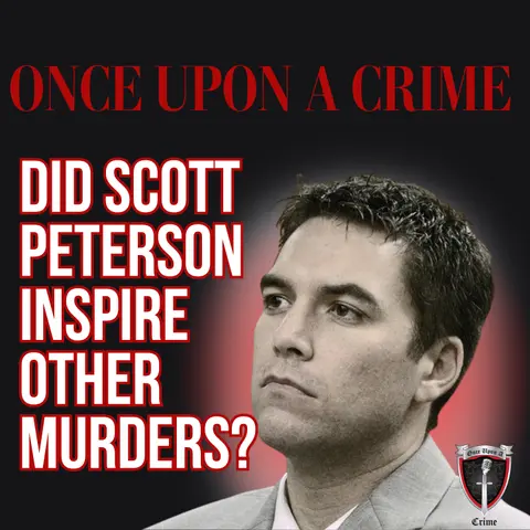 Copycat Killers - Did Scott Peterson Inspire Other Murders?