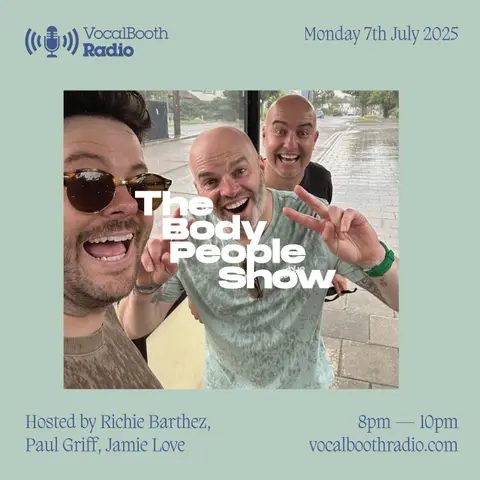 The Body People Show — Vocal Booth Radio, July 2025