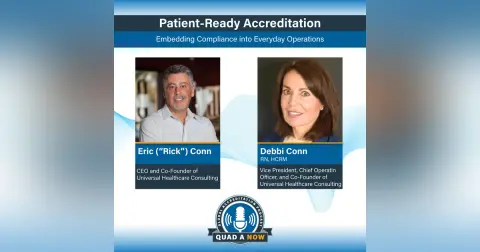 QUAD A NOW: Patient-Ready Accreditation - Embedding Compliance into Everyday Operations