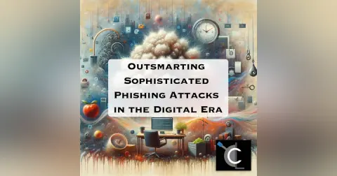 Outsmarting Sophisticated Phishing Attacks in the Digital Era