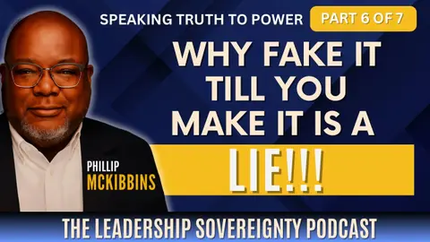 I Freaking Hate Fake It Till You Make It: How Faith Means Movement and Your Legacy Is Built in the Dark (Part 6 of 7)