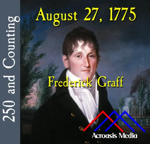 August 27, 1775: Frederick Graff