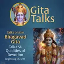 Gita Talk 56– Qualities of Devotion