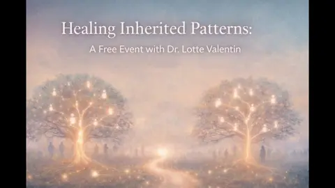 Healing Inherited Patterns with Dr. Lotte Valentin | EP 473